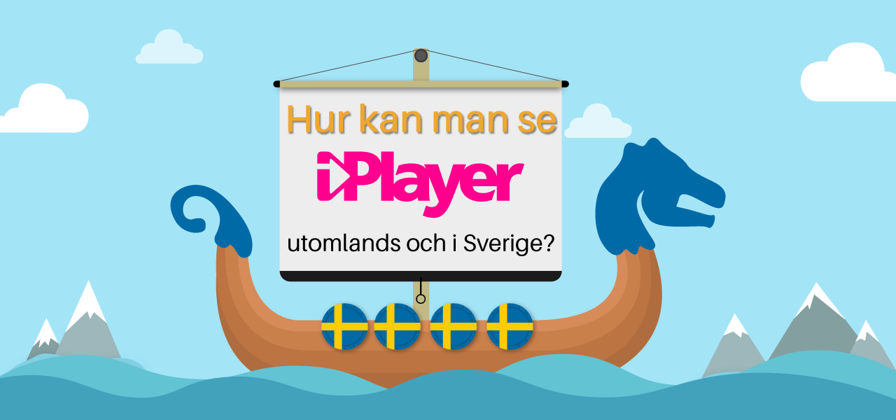 Hur kan man se iPlayer utomlands och i Sverige?