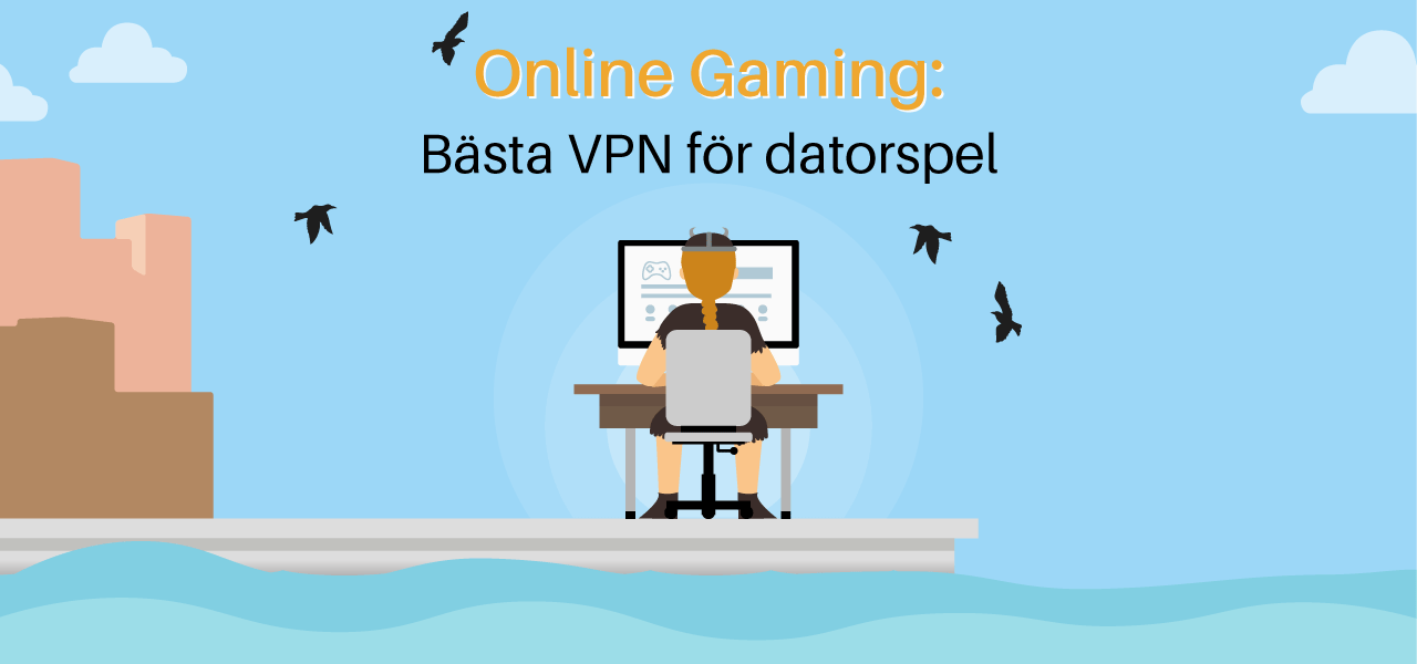 Online Gaming: Bästa VPN för datorspel