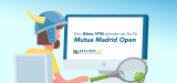 Hur man tittar på Madrid Open 2025 Live från var som helst