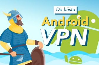 De bästa Android VPN: Skydda din smartphone med en VPN-app