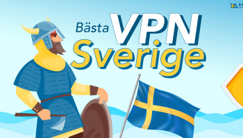 Bästa VPN för Sverige – Därför bör du använda lokal VPN och de bästa alternativen