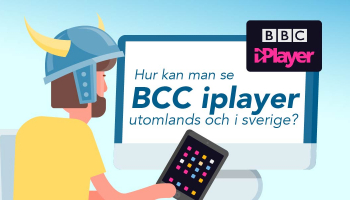 Hur kan man se BBC iPlayer utomlands? Skaffa en BBC iPlayer VPN!