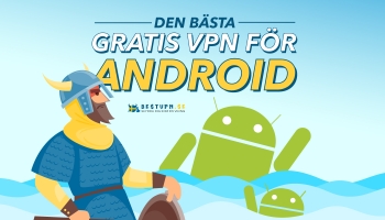 Hur hittar jag bästa Gratis VPN för Android 2026?