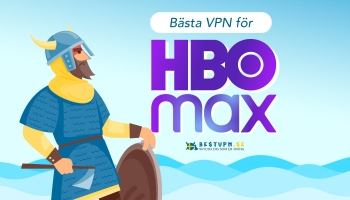 Bästa HBO Max Sverige VPN 2026: Titta på HBO Max var som helst