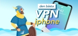 Skydda din integritet med den bästa VPN för iPhone