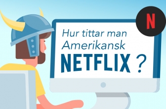 Hur får man amerikansk Netflix i Sverige? (2025)