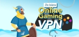 Vad är den snabbaste VPN för datorspel?