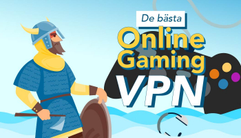 Vad är den snabbaste VPN för datorspel?