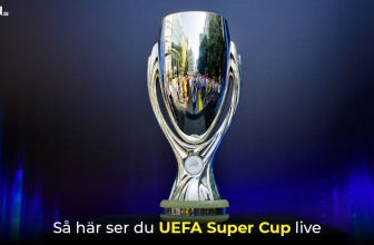 Hur du kan se UEFA Super Cup live 2025