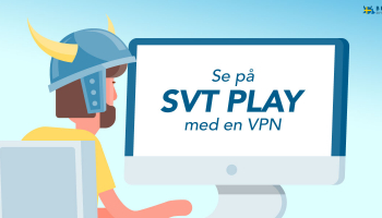 Så kan du se på SVT Play utomlands i 2026