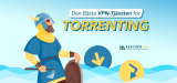 De 5 bästa VPN-tjänsterna för torrenting i 2025