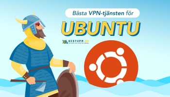 Den bästa VPN-tjänsten för Ubuntu 2026
