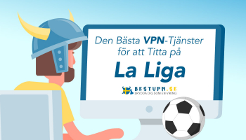 Hur man tittar på spanska La Liga 2026 från varsomhelst